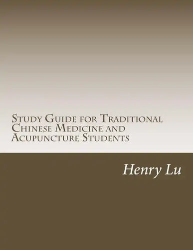 Study Guide for Traditional Chinese Medicine and Acupuncture Students - Paperback