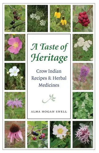 Taste of Heritage: Crow Indian Recipes and Herbal Medicines - Paperback