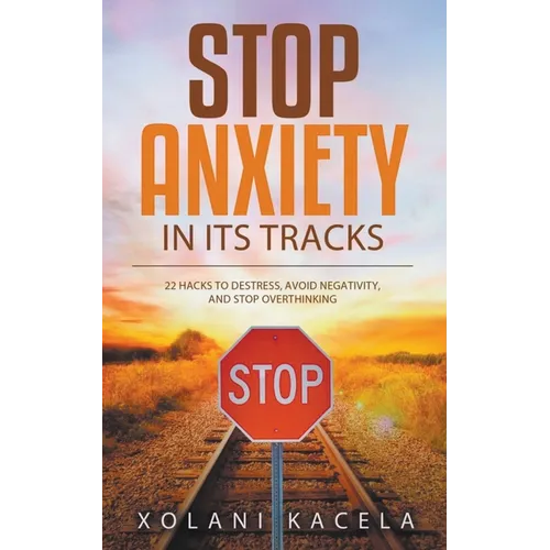 Stop Anxiety In Its Tracks - Paperback