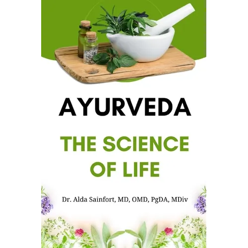 Ayurveda: The Science of Life - Paperback