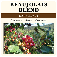 Load image into Gallery viewer, Beaujolais Blend - Dark Roast