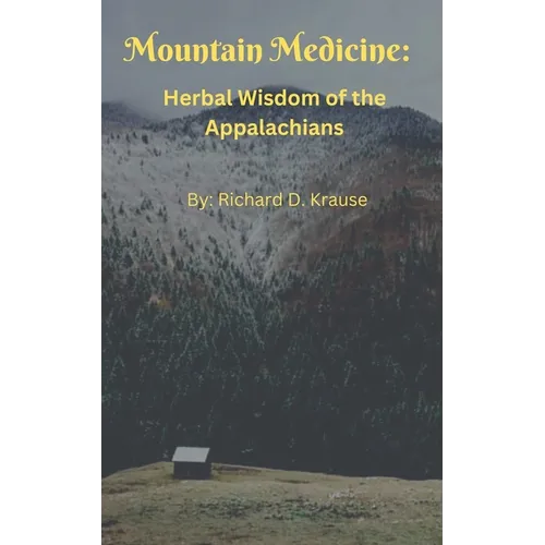 Mountain Medicine: Herbal Wisdom of the Appalachians - Paperback