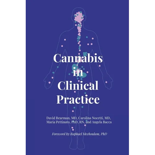 Cannabis in Clinical Practice: A Primer on the Endocannabinoid System and Herbal Therapy for Patients and Their Healthcare Professionals - Paperback