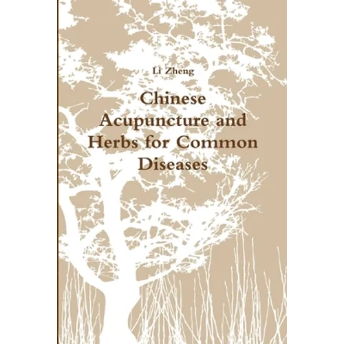 Chinese Acupuncture and Herbs for Common Diseases - Paperback