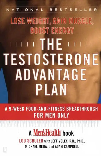 Testosterone Advantage Plan: Lose Weight, Gain Muscle, Boost Energy - Paperback