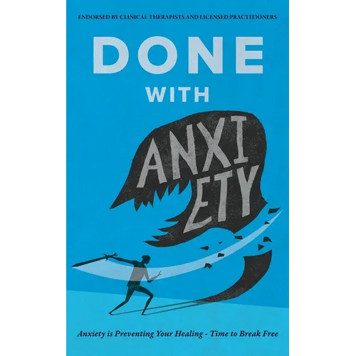 Done With Anxiety - Paperback