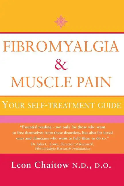 Fibromyalgia and Muscle Pain: Your Self-Treatment Guide - Paperback