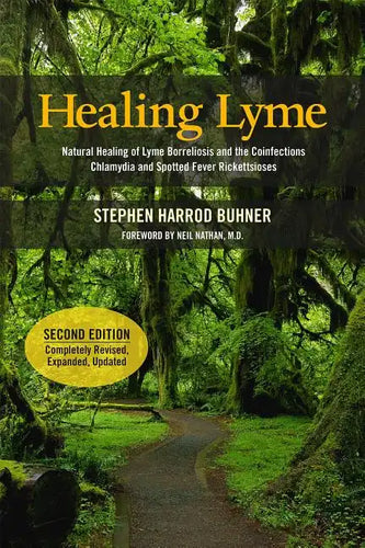 Healing Lyme: Natural Healing of Lyme Borreliosis and the Coinfections Chlamydia and Spotted Fever Rickettsiosis - Paperback