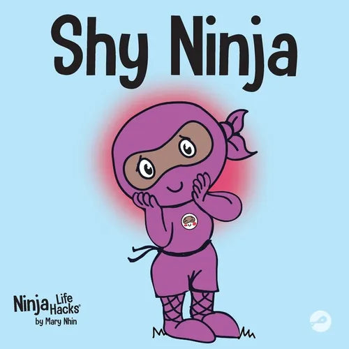 Shy Ninja: A Children's Book About Social Emotional Learning and Overcoming Social Anxiety - Paperback