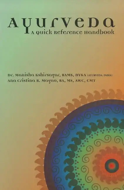 Ayurveda: A Quick Reference Handbook - Paperback