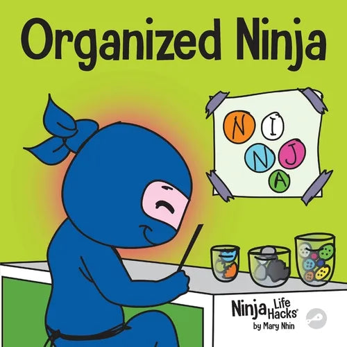 Organized Ninja: A Children's Book About Organization and Overcoming Messy Habits - Paperback