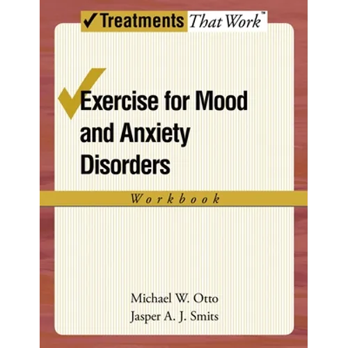 Exercise for Mood and Anxiety Disorders: Workbook - Paperback