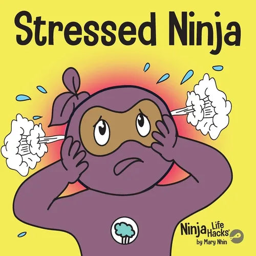Stressed Ninja: A Children's Book About Coping with Stress and Anxiety - Paperback