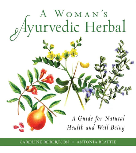 A Woman's Ayurvedic Herbal: A Guide for Natural Health and Well-Being - Paperback