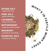 Load image into Gallery viewer, Fertile Mama Bath Soak