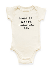 Load image into Gallery viewer, Home is Where Mama is Organic Baby Bodysuit