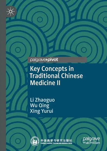 Key Concepts in Traditional Chinese Medicine II - Paperback