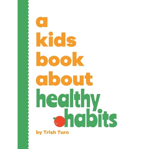 A Kids Book About Healthy Habits - Hardcover