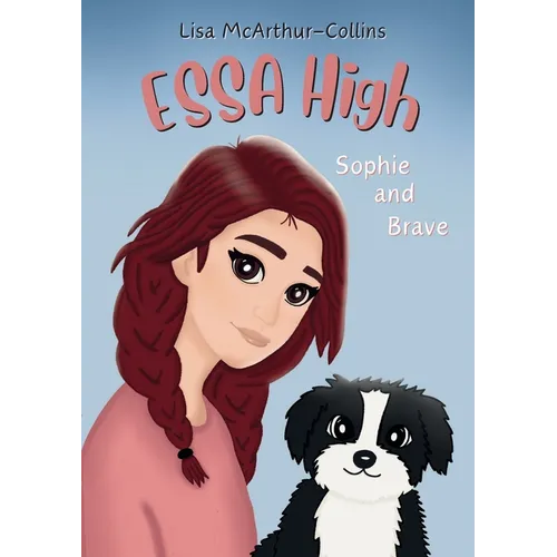 Sophie and Brave: A Book About Emotional Support Stuffed Animals For Kids With Autism, ADHD, Anxiety - Paperback