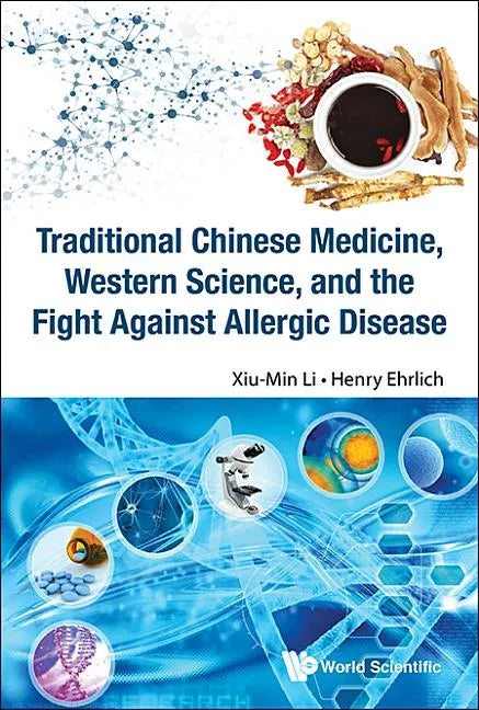 Traditional Chinese Medicine, Western Science, and the Fight Against Allergic Disease - Paperback