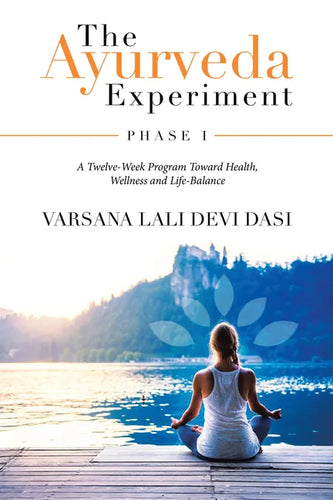 The Ayurveda Experiment: Phase I - Paperback