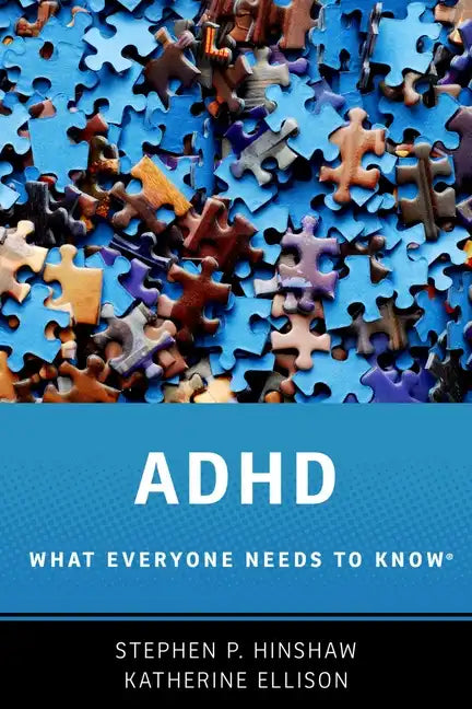 ADHD: What Everyone Needs to Know(r) - Paperback
