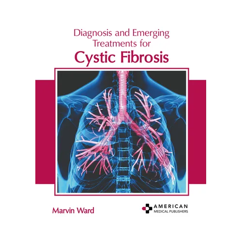 Diagnosis and Emerging Treatments for Cystic Fibrosis - Hardcover