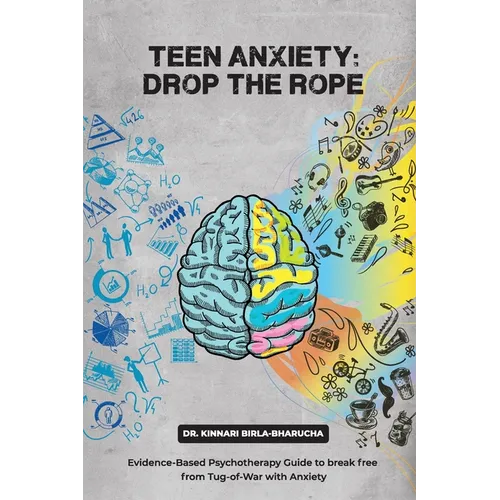 Teen Anxiety: Drop The Rope - Paperback
