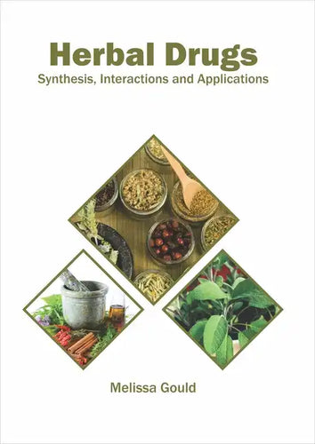 Herbal Drugs: Synthesis, Interactions and Applications - Hardcover