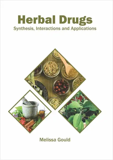 Herbal Drugs: Synthesis, Interactions and Applications - Hardcover