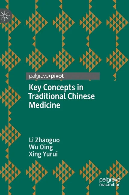 Key Concepts in Traditional Chinese Medicine - Hardcover