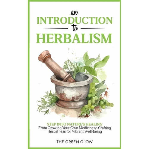 An Introduction to Herbalism - Paperback