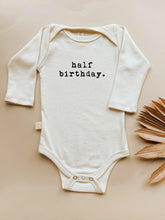 Load image into Gallery viewer, Half Birthday Organic Bodysuit Long Sleeve