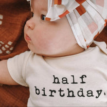 Load image into Gallery viewer, Half Birthday Organic Baby Bodysuit