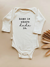 Load image into Gallery viewer, Home is Where Dada is Organic Bodysuit Long Sleeve