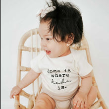 Load image into Gallery viewer, Home is Where Dada is Organic Baby Bodysuit