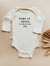 Load image into Gallery viewer, Home is Where Mama is Organic Bodysuit Long Sleeve